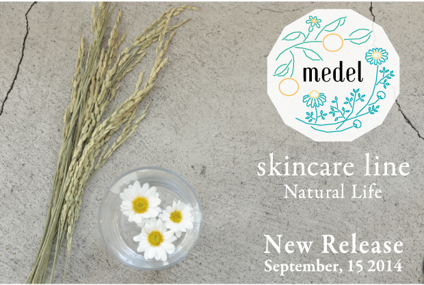 ビーバイイー　2014年9月15日 [medel/メデル] New Release Skincare line - Natural Life